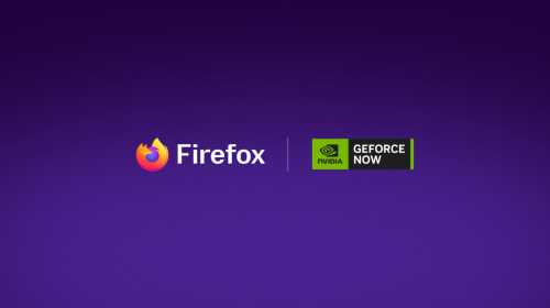 Mozilla Firefox тепер працює з GeForce Now